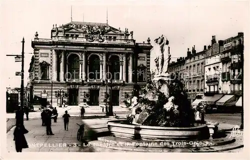 AK / Ansichtskarte Montpellier_Herault Le Theatre et la Fontaine des Trois Graces Montpellier Herault