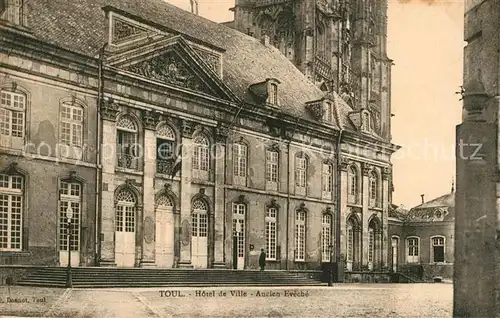 AK / Ansichtskarte Toul_Meurthe et Moselle_Lothringen Hotel de Ville Ancien Eveche Toul_Meurthe et Moselle