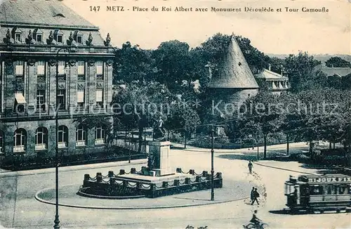 AK / Ansichtskarte Metz_Moselle Place du Roi Albert avec Monument Deroulede et Tour Camoufle Metz_Moselle