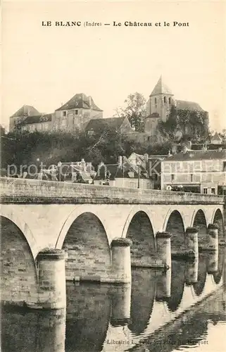 AK / Ansichtskarte Le_Blanc_Indre Chateau et Pont Le_Blanc_Indre