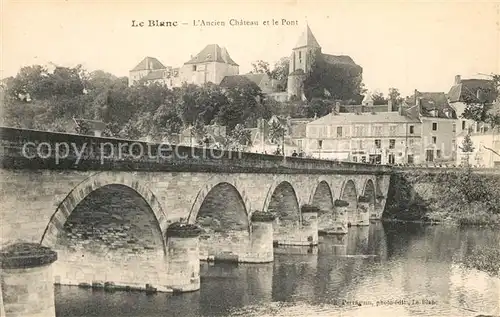 AK / Ansichtskarte Le_Blanc_Indre Chateau et Pont Le_Blanc_Indre
