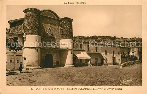 AK / Ansichtskarte Sainte Croix en Jarez Ancienne Chartreuse des XVIIe et XVIIIe siecles Sainte Croix en Jarez