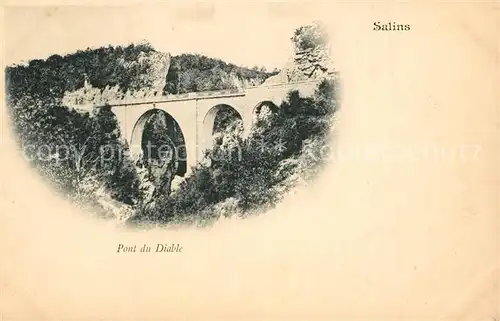 AK / Ansichtskarte Salins les Bains Pont du Diable Salins les Bains