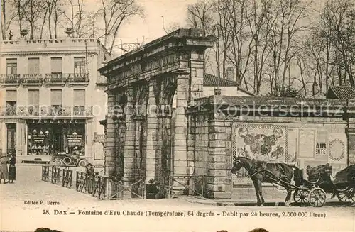 AK / Ansichtskarte Dax_Landes Fontaine d eau chaude Dax_Landes