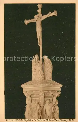 AK / Ansichtskarte Dijon_Cote_d_Or Musee Le Puits de Moise Dijon_Cote_d_Or