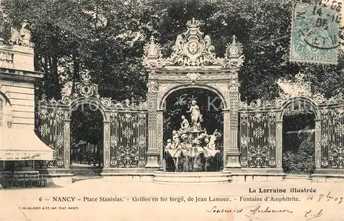 AK / Ansichtskarte Nancy_Lothringen Place Stanislas Grilles en fer Forge de Jean Lamour Fontaine d Amphitrite Nancy Lothringen