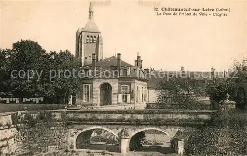 AK / Ansichtskarte Chateauneuf sur Loire Pont de l Hotel de Ville Eglise Chateauneuf sur Loire