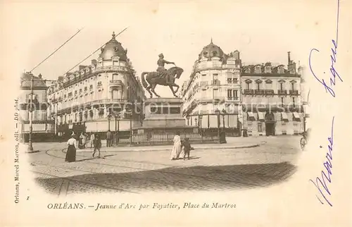 AK / Ansichtskarte Orleans_Loiret Place du Martroi Monument Statue de Jeanne d Arc Orleans_Loiret