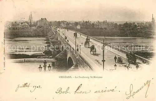 AK / Ansichtskarte Orleans_Loiret Faubourg Saint Marceau Pont sur la Loire Orleans_Loiret