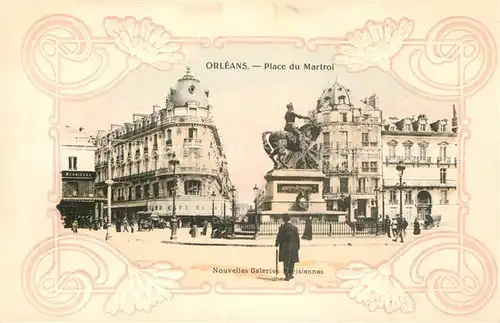 AK / Ansichtskarte Orleans_Loiret Place du Martroi Monument Statue de Jeanne d Arc Orleans_Loiret