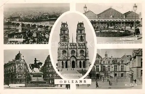 AK / Ansichtskarte Orleans_Loiret Panorama sur la Loire Place Albert Ier Gare Place du Martroi Monument Statue de Jeanne d Arc Cathedrale Sainte Croix Hotel de Ville Orleans_Loiret