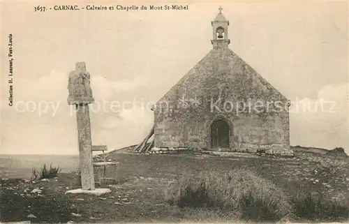 AK / Ansichtskarte Carnac_Morbihan Calvaire et Chapelle du Mont Saint Michel Carnac Morbihan