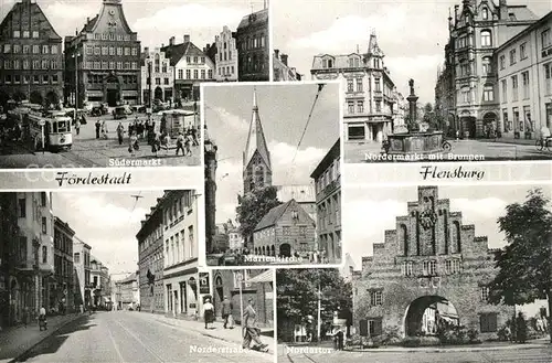 AK / Ansichtskarte Flensburg Suedermarkt Nordermarkt Brunnen Nordertor Flensburg