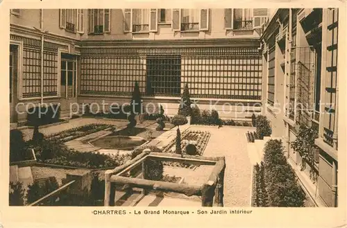 AK / Ansichtskarte Chartres_Eure_et_Loir Le Grand Monarque Son Jardin interieur Chartres_Eure_et_Loir