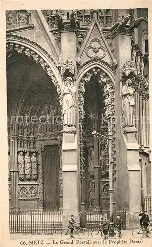 AK / Ansichtskarte Metz_Moselle Le Grand Portail avec le Prophete Daniel Metz_Moselle