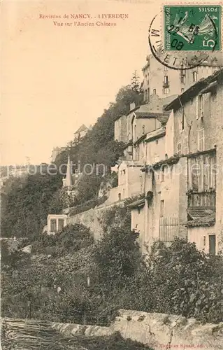 AK / Ansichtskarte Liverdun Vue sur lAncien Chateau Liverdun