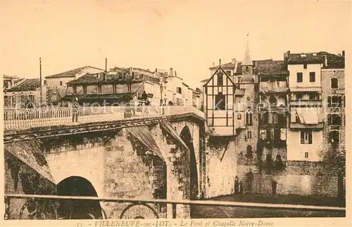 AK / Ansichtskarte Villeneuve sur Lot Le Pont et Chapelle Notre Dame Villeneuve sur Lot