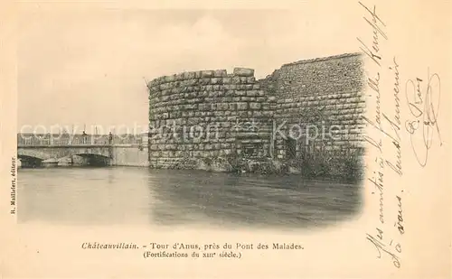 AK / Ansichtskarte Chateauvillain Tour d Anus Pont des Malades Fortifications du XIIIe siecle Chateauvillain