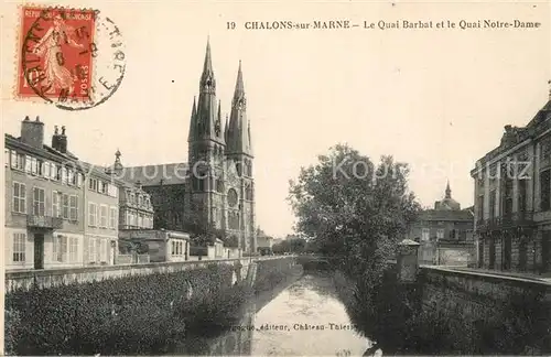 AK / Ansichtskarte Chalons sur Marne_Ardenne Quai Barbat et Quai Notre Dame Eglise Chalons sur Marne Ardenne