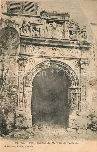 AK / Ansichtskarte Barjols Porte antique du Marquis de Ponteves Barjols
