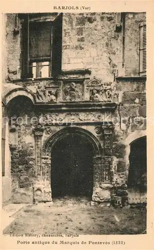 AK / Ansichtskarte Barjols Porte antique du Marquis de Ponteves Barjols