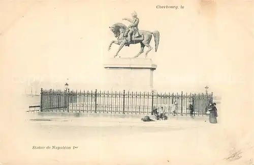 AK / Ansichtskarte Cherbourg_Octeville_Basse_Normandie Monument Statue de Napoleon Cherbourg_Octeville