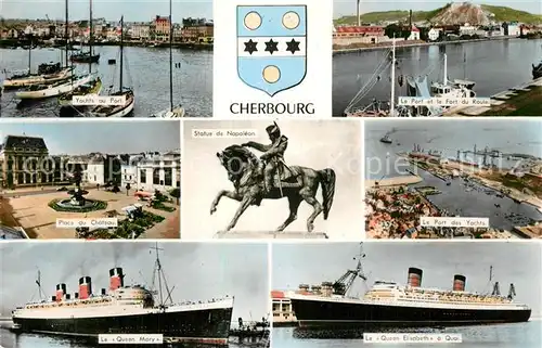 AK / Ansichtskarte Cherbourg_Octeville_Basse_Normandie Yachts au Port Fort du Roule Place du Chateau Statue de Napoleon Steamer Queen Mary Queen Elisabeth Quai Cherbourg_Octeville