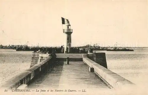 AK / Ansichtskarte Cherbourg_Octeville_Basse_Normandie La Jetee et les Navires du Guerre Cherbourg_Octeville