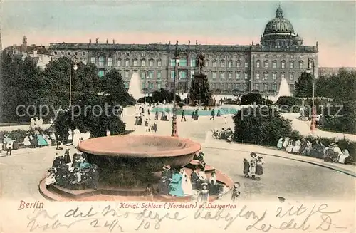 AK / Ansichtskarte Berlin K?nigl. Schloss mit Lustgarten Berlin