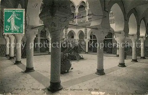 AK / Ansichtskarte Alger_Algerien Hopital Militaire Cour Mauresque Alger Algerien