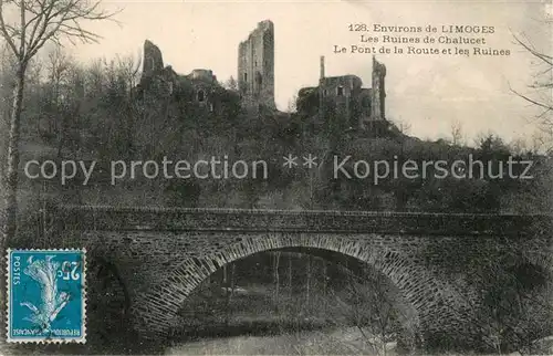 AK / Ansichtskarte Limoges_Haute_Vienne Les Ruines de Chalucet Le Pont de la Route et les Ruines Limoges_Haute_Vienne