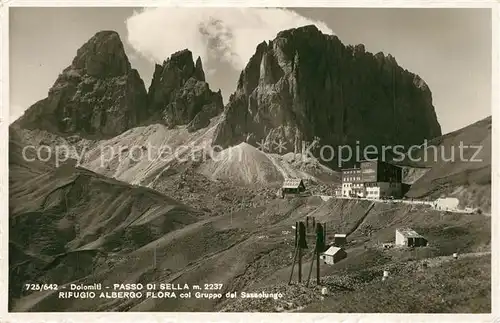 AK / Ansichtskarte Dolomiti Passo di Sella Rifugio Albergo Flora col Gruppe Sassolungo Dolomiti