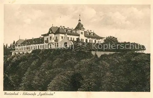 AK / Ansichtskarte Marienbad_Tschechien_Boehmen Hoehencafe Egerlaender Marienbad_Tschechien