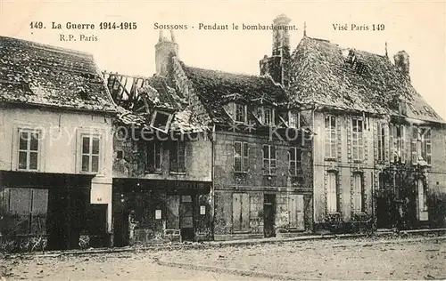 AK / Ansichtskarte Soissons_Aisne La Guerre 1914 15 Pendant le bombardement Soissons Aisne