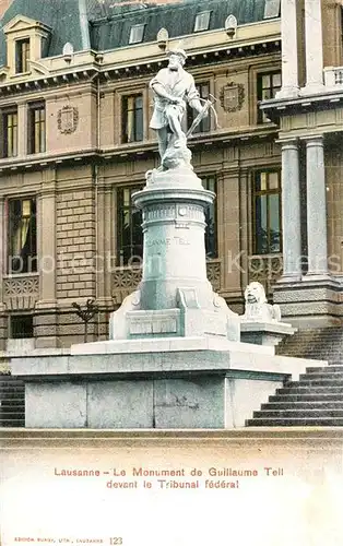 AK / Ansichtskarte Lausanne_VD Monument de Guillaume Tell devant la Tribunal federal Lausanne VD