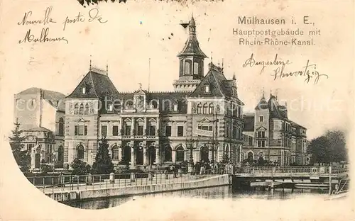 AK / Ansichtskarte Muelhausen_Elsass Hauptpostgebaeude mit Rhein Rhone Kanal Muelhausen Elsass
