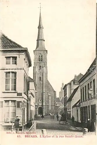 AK / Ansichtskarte Bruges_Flandre Eglise et la rue Sainte Anne Bruges_Flandre