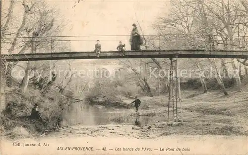 Aix en Provence Les bords de Arc Pont de bois Aix en Provence