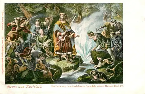 Karlsbad_Eger Entdeckung des Karlsbader Sprudels durch Kaiser Karl IV Gemaelde Kuenstlerkarte Karlsbad_Eger