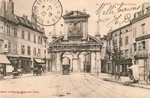 AK / Ansichtskarte Nancy_Lothringen Porte Saint Nicolas Nancy Lothringen