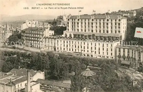 AK / Ansichtskarte Royat_les_Bains Parc Royal Palace Hotel Royat_les_Bains