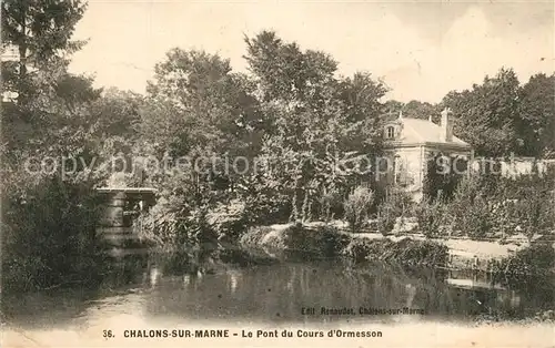 AK / Ansichtskarte Chalons sur Marne_Ardenne Pont du Cours d Ormesson Chalons sur Marne Ardenne