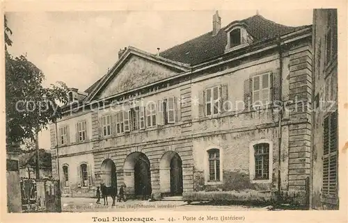 AK / Ansichtskarte Toul_Meurthe et Moselle_Lothringen Porte de Metz Toul_Meurthe et Moselle