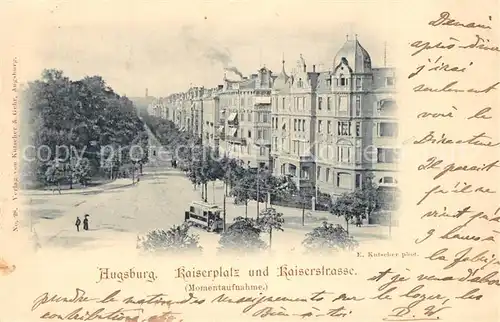 AK / Ansichtskarte Augsburg Kaiserplatz mit Kaiserstrasse Augsburg