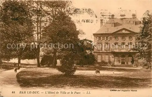 AK / Ansichtskarte Bar_le_Duc_Lothringen Hotel de Ville Parc Bar_le_Duc_Lothringen