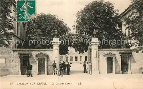 AK / Ansichtskarte Chalon sur Saone Caserne Carnot Chalon sur Saone