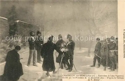 AK / Ansichtskarte Chatillon sur Seine Execution de Leon Vigneron Chatillon sur Seine