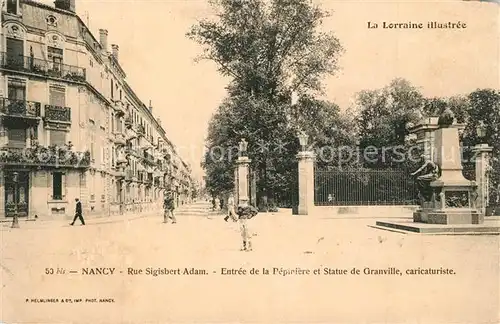 AK / Ansichtskarte Nancy_Lothringen Rue Sigisbert Adam Pepiriere Statue de Granville Nancy Lothringen