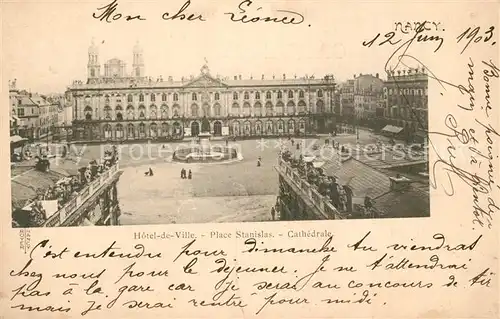 AK / Ansichtskarte Nancy_Lothringen Hotel de Ville Place Stanislas Cathedrale Nancy Lothringen