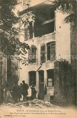 AK / Ansichtskarte Nancy_Lothringen Bombardement Rue Saint Dizier Rue Saint Nicolas Nancy Lothringen
